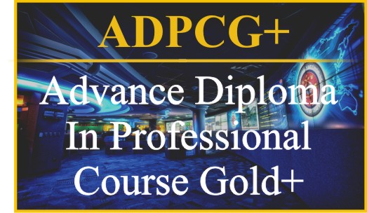 Advance Diploma In Professional Course Gold + (ADPCG+)