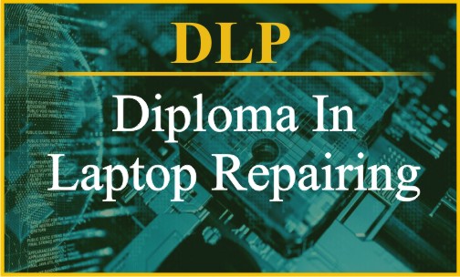 Diploma In Laptop Repairing - DLR